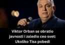Orban: “Nećemo u rat i nećemo slati novac Ukrajini” – izbori kao odluka o budućnosti Mađarske