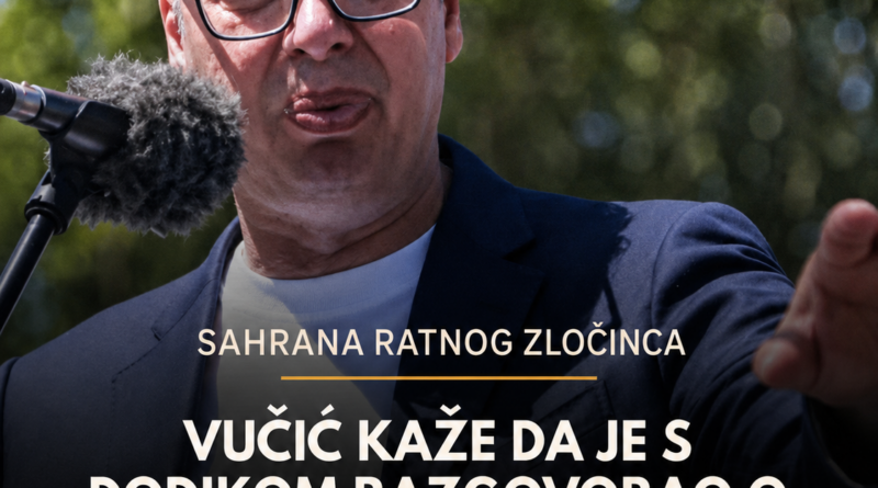 Vučić o sahrani Ratka Mladića: Konačnu odluku doneće porodica, pominje se Beograd