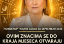 Horoskop Tamare Globe za septembar 2026: Jedan znak čeka ljubavna priča, a drugom stižu velike finansijske prilike