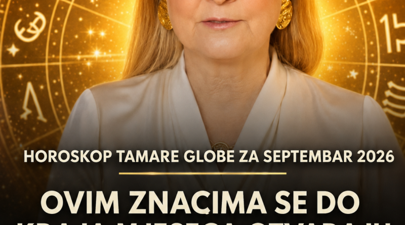 Horoskop Tamare Globe za septembar 2026: Jedan znak čeka ljubavna priča, a drugom stižu velike finansijske prilike
