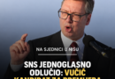 SNS jednoglasno odlučio: Aleksandar Vučić nosilac izborne liste i kandidat za predsednika Vlade Srbije