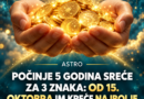 Tri horoskopska znaka od 15. oktobra ulaze u pet godina sreće: Novac bi mogao da im se gomila