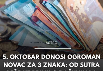 Novac stiže 5. oktobra: Ova tri znaka mogla bi konačno da zatvore stare dugove Novac stiže 5. oktobra: Ova tri znaka mogla bi konačno da zatvore stare dugove